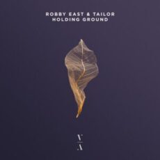 Robby East & Tailor - Holding Ground (Extended Mix)