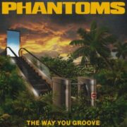 Phantoms - The Way You Groove