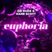 Dr Rude & Kane Scott - Euphoria