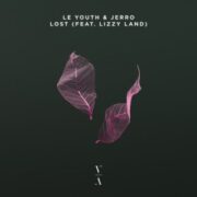 Le Youth & Jerro - Lost (feat. Lizzy Land)