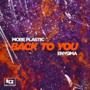 More Plastic & Enyqma - Back To You