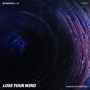 Charles B & Agus Zack - Lose Your Mind (Extended Mix)