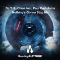 DJ T.H., Claas Inc., Paul Bartolome - Nothing's Gonna Stop Me (Extended Mix)