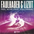 Faulhaber & LIZOT feat. PollyAnna - Feel Alive (Extended Mix)