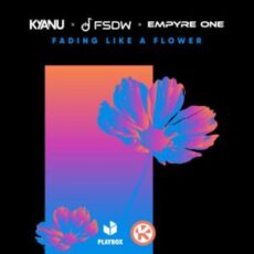 KYANU x FSDW x Empyre One - Fading Like a Flower (Extended Mix)