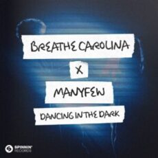 Breathe Carolina x ManyFew - Dancing In The Dark