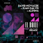 David Novacek & ALD4NA & Abel Ramos & Juan Galvis - El Baile (Abel Ramos Extended Remix)