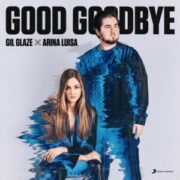 Gil Glaze - Good Goodbye (feat. Arina Luisa)