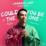 Laidback Luke & Katy Alex - Could You Be The One