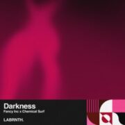 Fancy Inc & Chemical Surf - Darkness