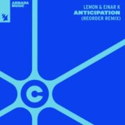 Lemon & Einar K - Anticipation (ReOrder Extended Remix)