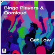 Bingo Players & Oomloud - Get Low (Extended Mix)