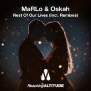 MaRLo & Oskah - Rest Of Our Lives (Extended Mix)