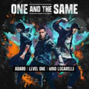 Adaro & Level One feat. Nino Lucarelli - One And The Same (Extended Mix)