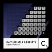 Matt Sassari & Goodboys - Sleepwalking (Extended Mix)