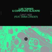 Luis Torres & Corporate Slackrs - Can't Hide (feat. Emma Zander)