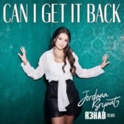 Jordana Bryant - Can I Get It Back (R3HAB Remix)