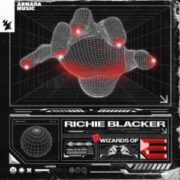 Richie Blacker - Wizards Of E (Extended Mix)