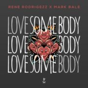 Rene Rodrigezz & Mark Bale - Love Somebody