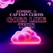 Zombic & Captain Curtis - Goes Like This