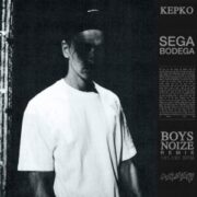 Sega Bodega - Kepko (Boys Noize Remix)