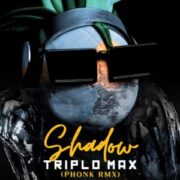 Triplo Max - Shadow (Phonk Remix)