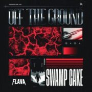 Swamp Cake - Off The Ground (Extended Mix)
