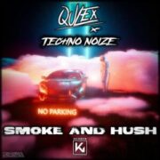 Qulex & Techno Noize - Smoke & Hush
