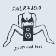 FWLR & Jelo - All My Good Bass