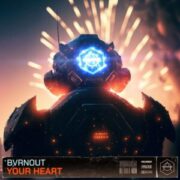 BVRNOUT - Your Heart (Extended Mix)
