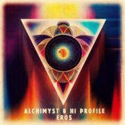 Alchimyst & Hi Profile - Eros