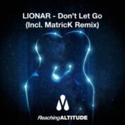 Lionar - Don't Let Go (MatricK Remix)