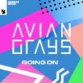 AVIAN GRAYS - Going On (Extended Mix)