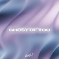 Madism & Lucas Estrada - Ghost Of You