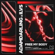 AdamDarling & ILVS - Free My Body (Extended Mix)