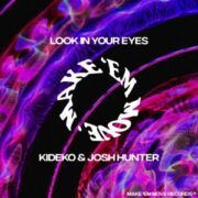 Kideko & Josh Hunter - Look in Your Eyes