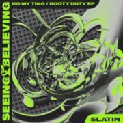 SLATIN - Do My Ting / Booty Duty (Original Mixes)