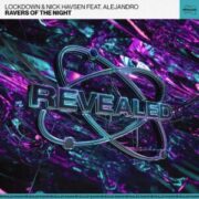Lockdown & Nick Havsen feat. Alejandro - Ravers Of The Night (Extended Mix)