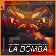 Armin van Buuren & Blasterjaxx - La Bomba (Extended Mix)