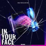 Valy Mo & Avi Sic - In Your face