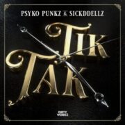 Psyko Punkz & Sickddellz - Tik Tak
