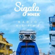 Sigala & MNEK - Radio (Wuki Remix)