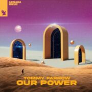 Tommy Farrow - Our Power (Extended Mix)