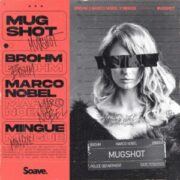 BROHM & Marco Nobel - Mugshot (feat. Mingue)