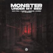 Max Fail x Karma x Manuel Lauren - Monster (Under My Bed)