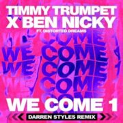 Timmy Trumpet & Ben Nicky Ft. Distorted Dreams - We Come 1 (Darren Styles Remix)