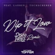 Matthew Topper feat. Lauren Tuchscherer - Dip It Low (Disco Fries Extended Remix)