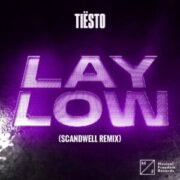 Tiёsto - Lay Low (Scandwell Extended Remix)