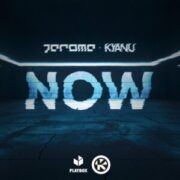 Jerome x KYANU - Now (Extended Mix)