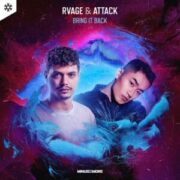 RVAGE & Attack - Bring It Back